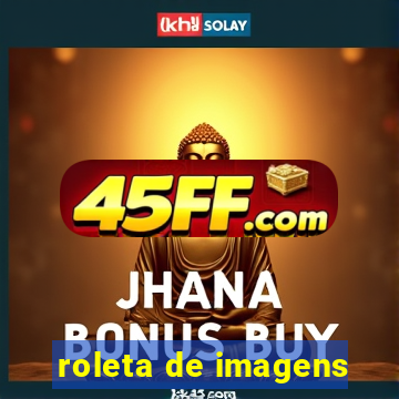 roleta de imagens